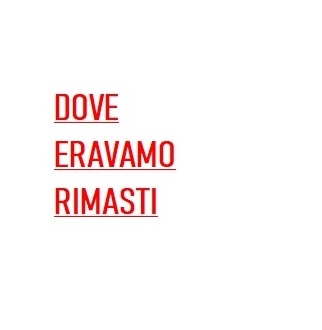 Dove eravamo rimasti